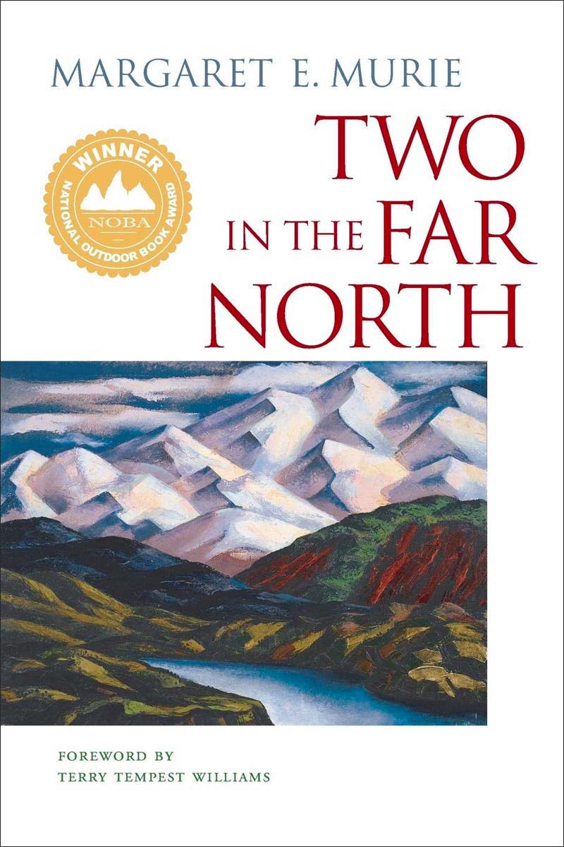 Book cover for, Two in the Far North by Margaret E. Murie.