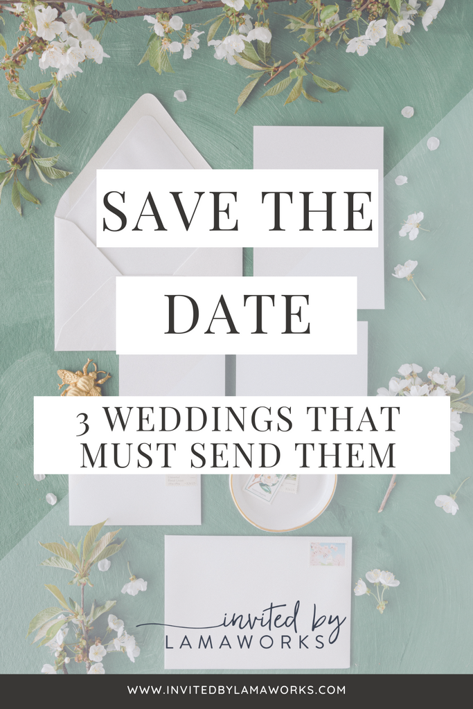 3 reasons to send wedding save the date cards