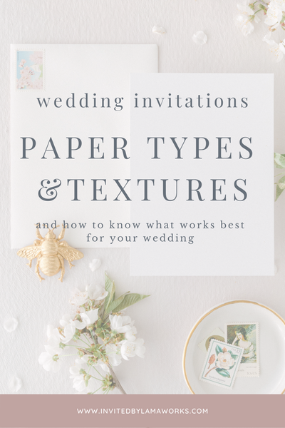 Wedding Paper 101 - How to Choose the Paper for Your Wedding