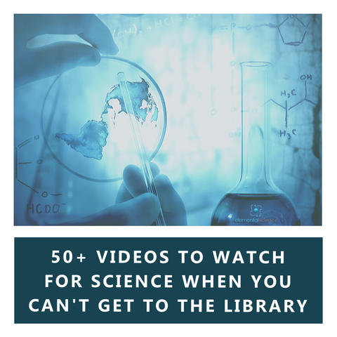 Is your library closed? Here are more than 50 videos you can watch to learn about science with your kiddos.