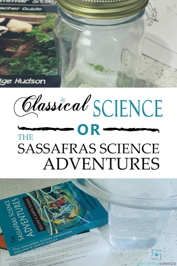 Which should you use - the Classical Science series or the Sassafras Science series from Elemental Science?