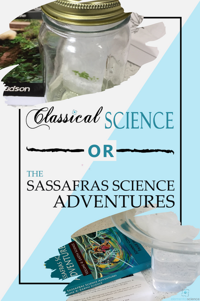 Classical Science or Sassafras Science - which science series from Elemental Science is better for your homeschool next year? 