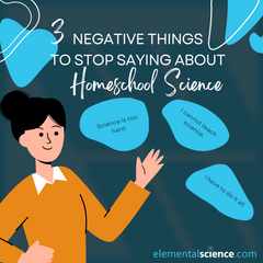 See how to reframe these negative thoughts about homeschool science for this next year.