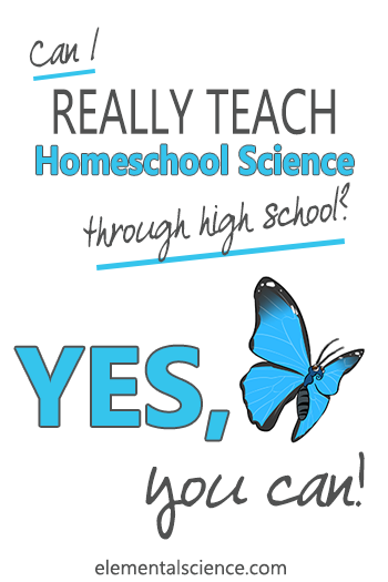 Can I really teach homeschool science through high school?