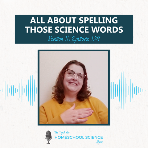 In this episode, we'll be interviewing Robin Williams from All About Spelling. In our conversation, we discussed tips and tricks for spelling all those science words.