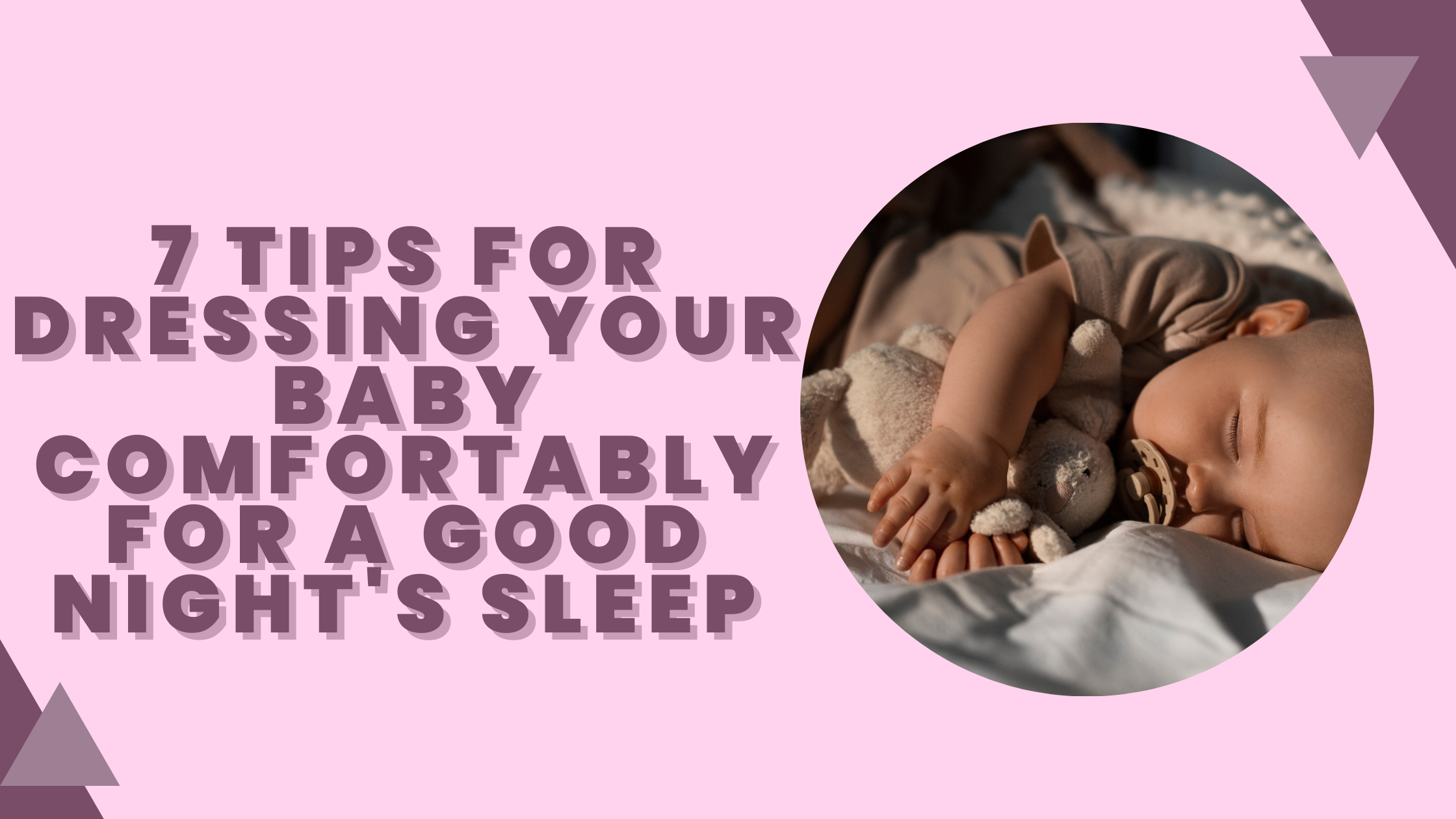 7 Tips for Dressing Your Baby Comfortably for a Good Night's Sleep