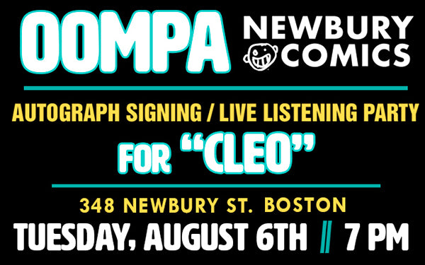 Oompa Listening Party & Autograph Signing Newbury St Boston location August 6th @ 7:00PM