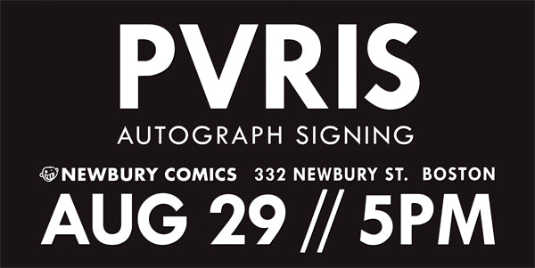 PVRIS Autograph Signing Newbury St location August 29th 5PM