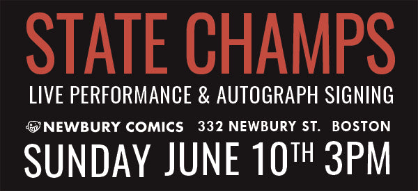 State Champs Live Perforamnce & Autograph Signing Newbury St location June 10th @ 3PM