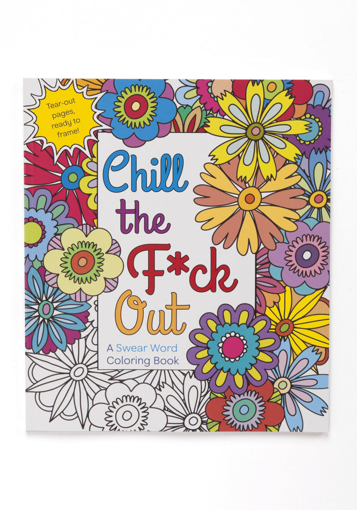 Hannah Caner Chill The Fuck Out Adult Coloring Book Newbury Comics