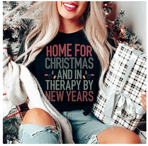 Picture of Home For Christmas And In Therapy By New Years T-Shirt