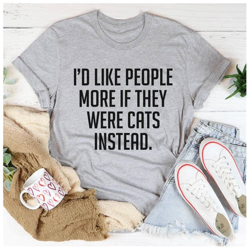 Picture of I'd Like People More If They Were Cats Instead T-Shirt
