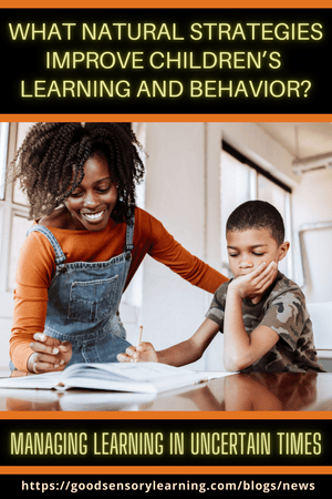 What Natural Strategies Improve Children’s Learning and Behavior?