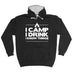 123t - I Camp I Drink I Know Things -  HOODIE
