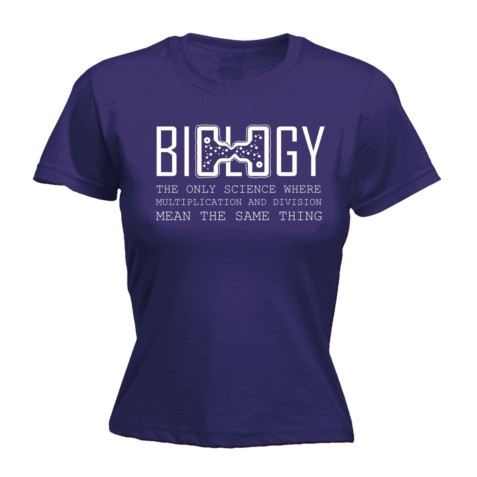 Biology The Only Where WOMENS T-SHIRT Geek Nerd Funny birthday gift | eBay