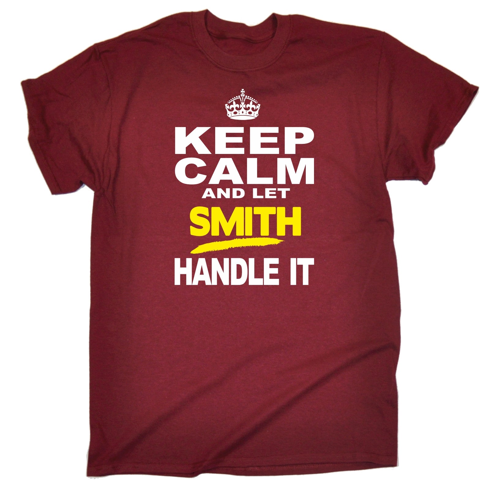 Keep Calm And Let Smith Handle It MENS T-SHIRT tee birthday name slogan ...