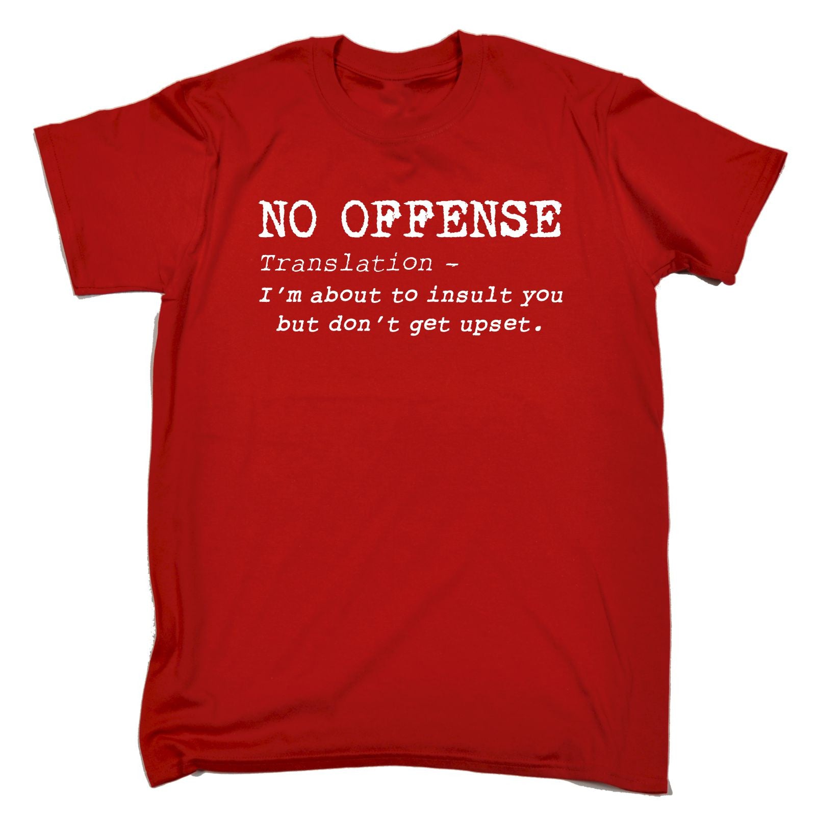 No Offense T Shirt Funny Offensive Birthday Present Tee Top Joke Funny T 123t Ebay