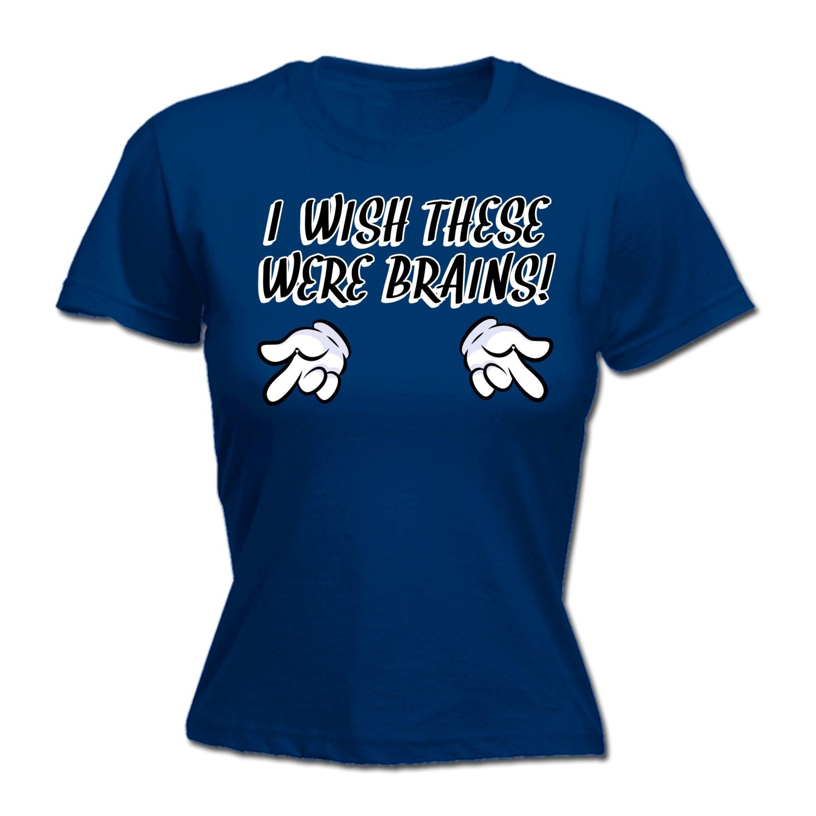 I Wish These Were Brains Womens T Shirt Tee Naughty Adult Funny Mothers