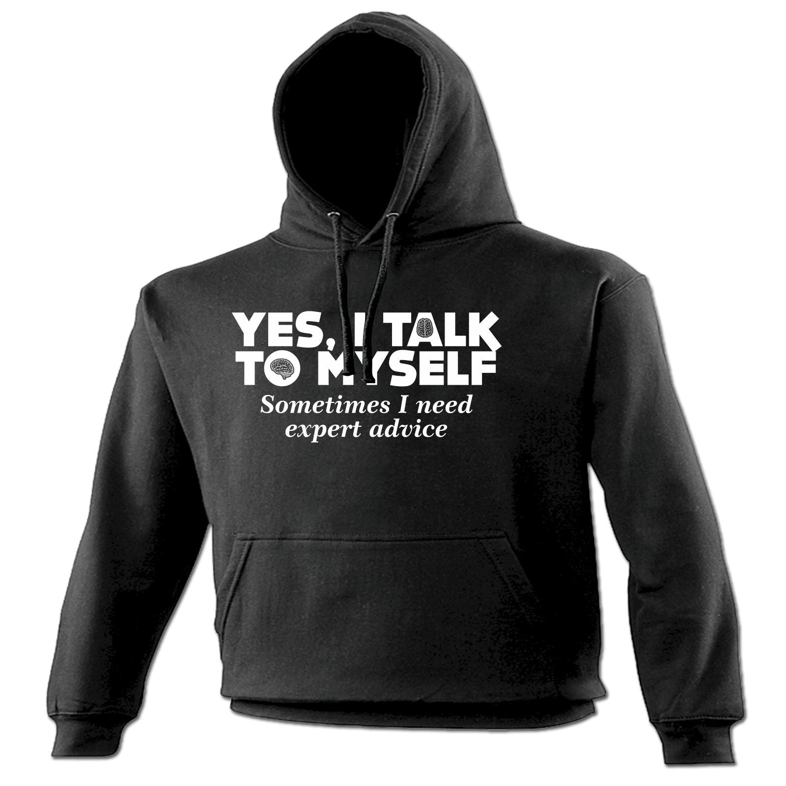 Talk To Myself Expert Advice HOODIE Sarcastic Hoody Top Funny Gift ...