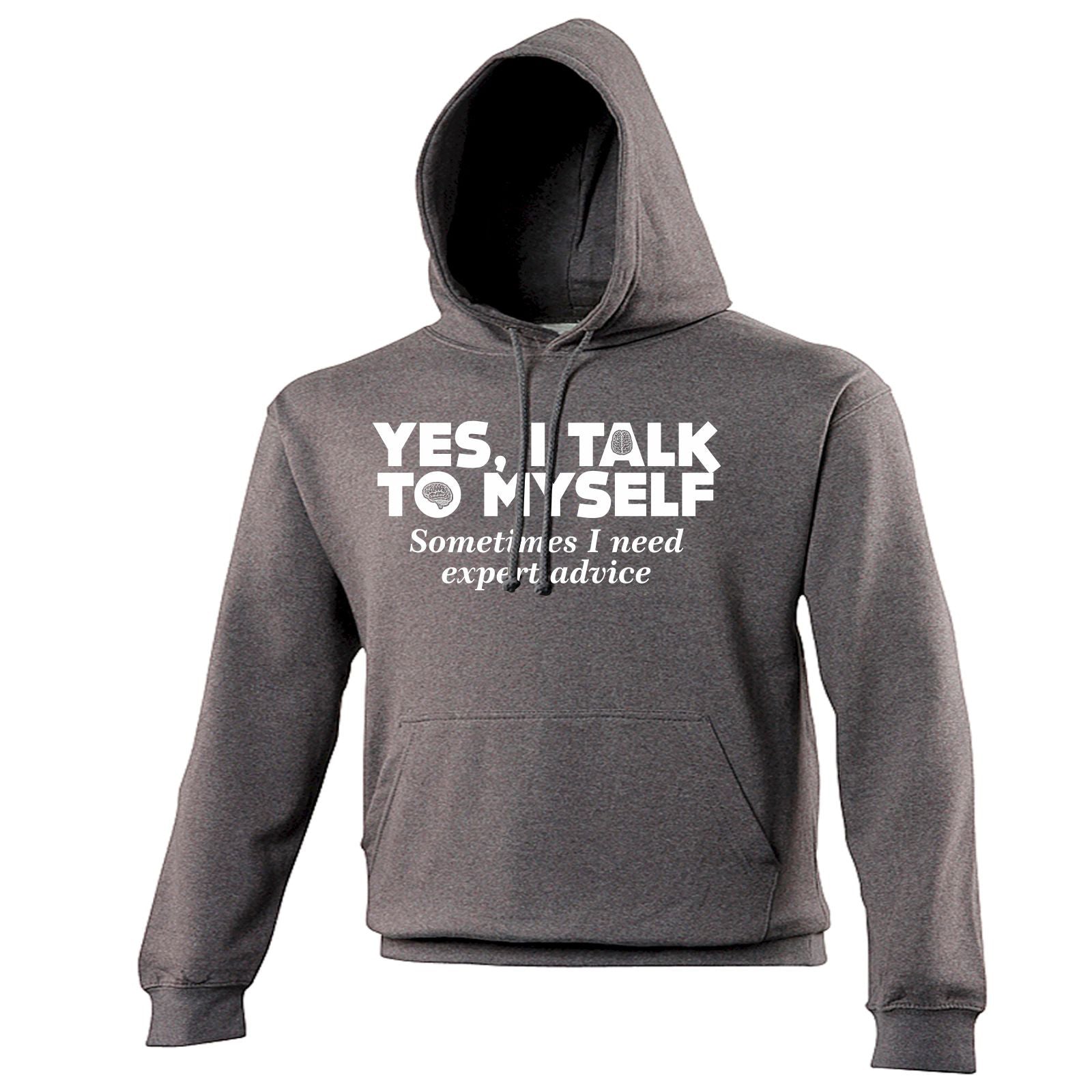 Talk To Myself Expert Advice HOODIE Sarcastic Hoody Top Funny Gift ...