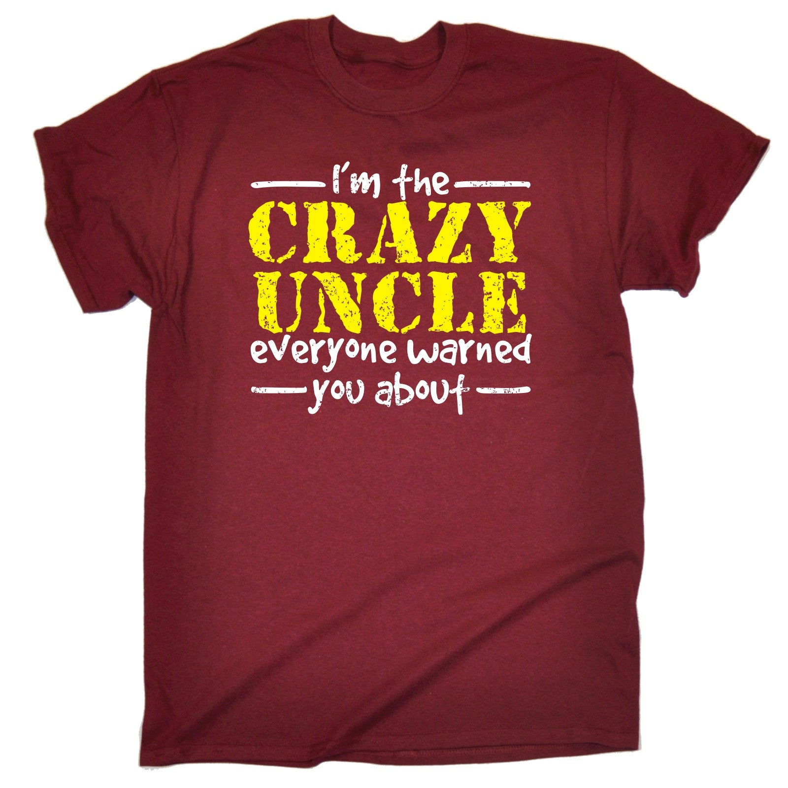 Im The Crazy Uncle à Warned You About MENS T-SHIRT tee birthday gift ...