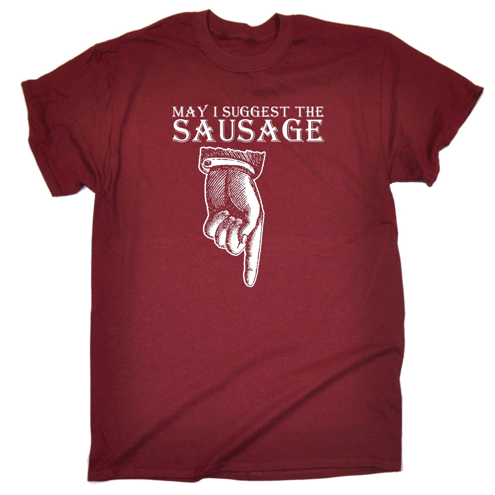 May I Suggest The Sausage Mens T Shirt Birthday Rude Naughty Adult 8711