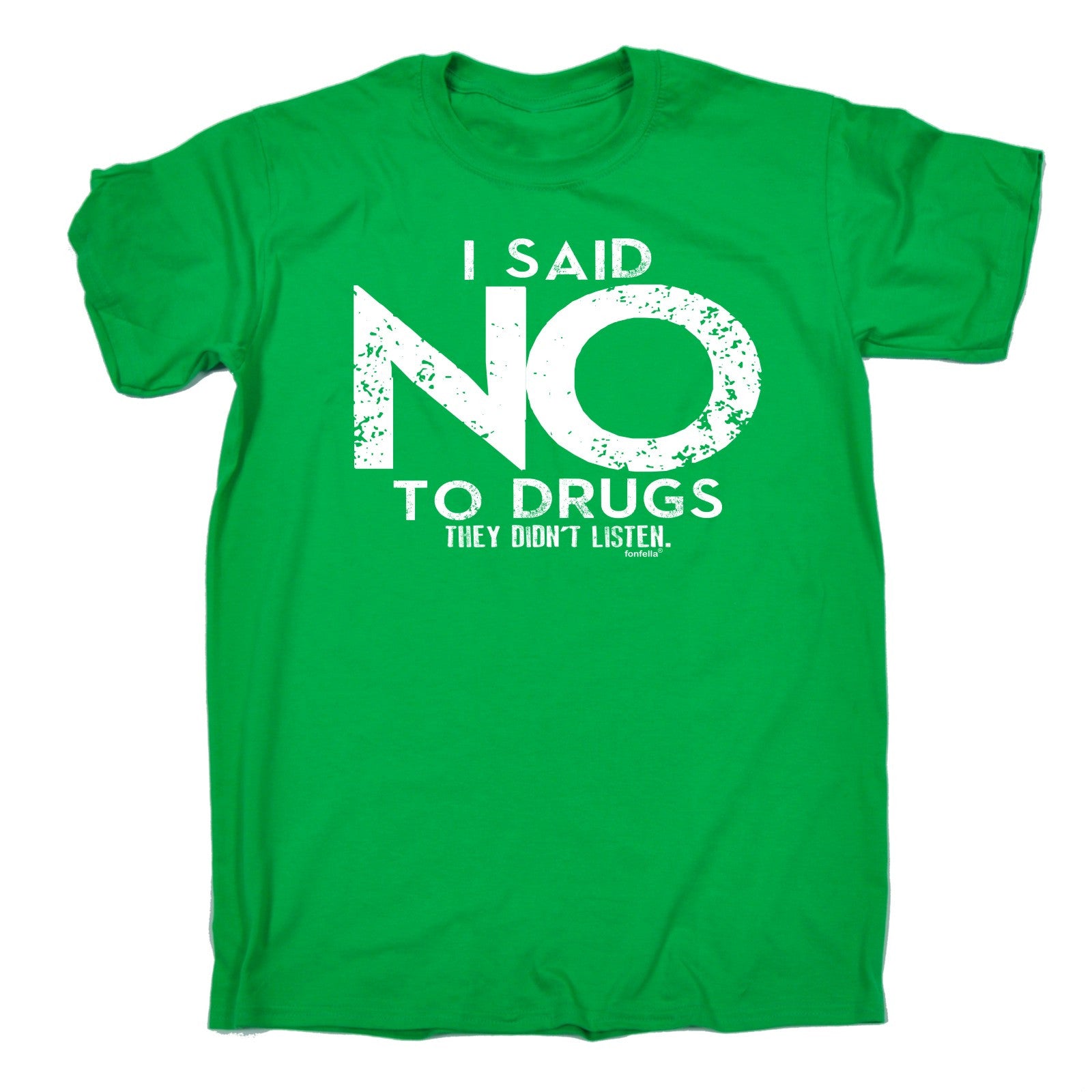 I Said No To Drugs They Didnt Listen Mens T Shirt Tee Birthday Funny Offensive Ebay