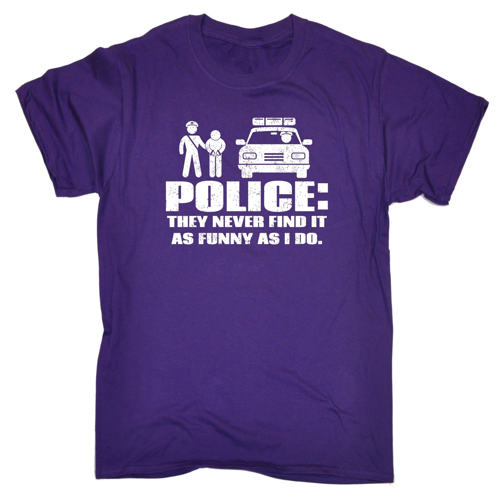 Police They Never Find MENS T SHIRT birthday fashion funny