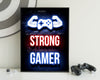 Neon Gamingplakat - Strong Gamer