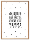 Gratulerer! du er kåret til verdens beste MAMMA. Stemningsfull plakat - Plakatbar.no