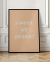 Sweet As Peach! Text Poster