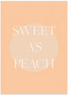 Sweet As Peach Illustrated Text Poster