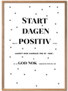 Start dagen positivt poster - Plakatbar.no