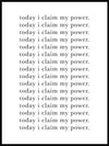 Today I Claim My Power - Poster - Plakatbar.no