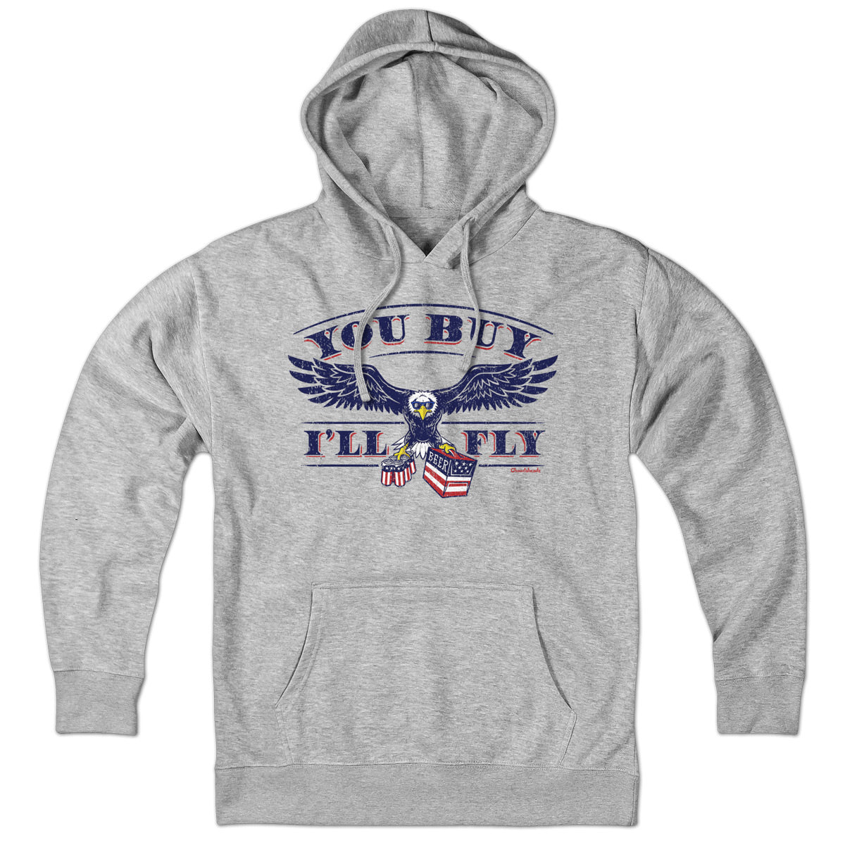 You Buy I'll Fly Eagle Hoodie