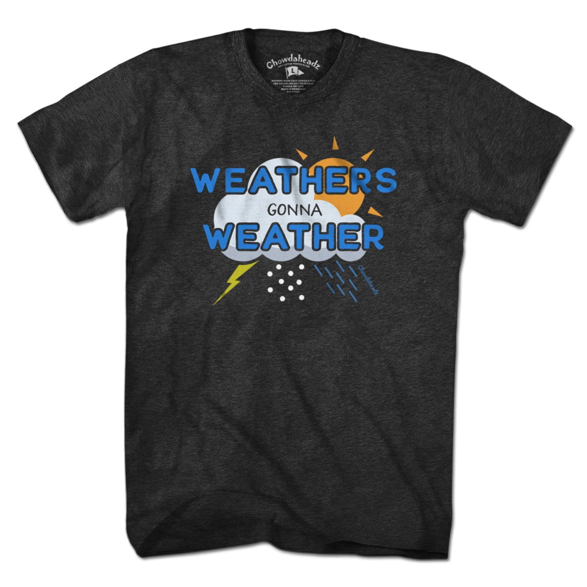 Weathers Gonna Weather T-Shirt