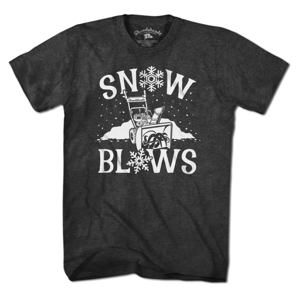 Snow Blows T-Shirt