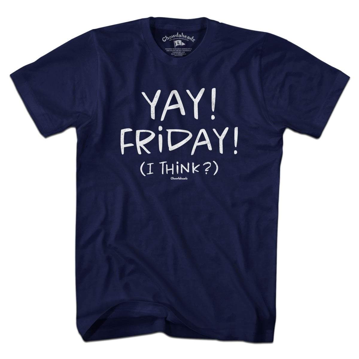 Yay! Friday! T-Shirt