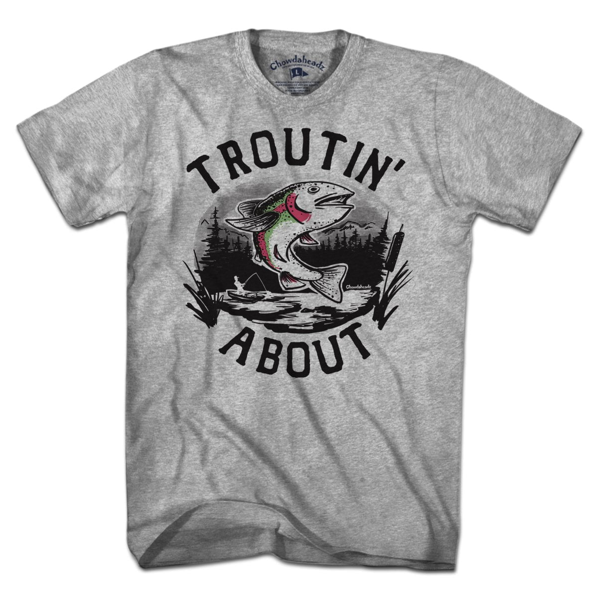 Troutin' About T-Shirt