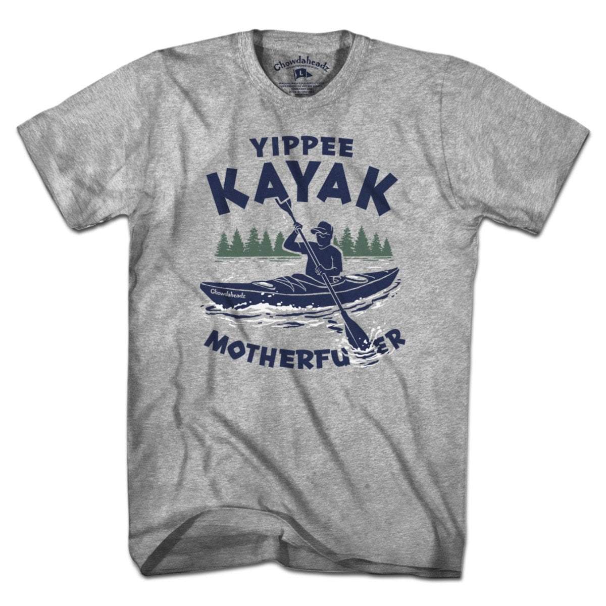 Yippee Kayak T-Shirt