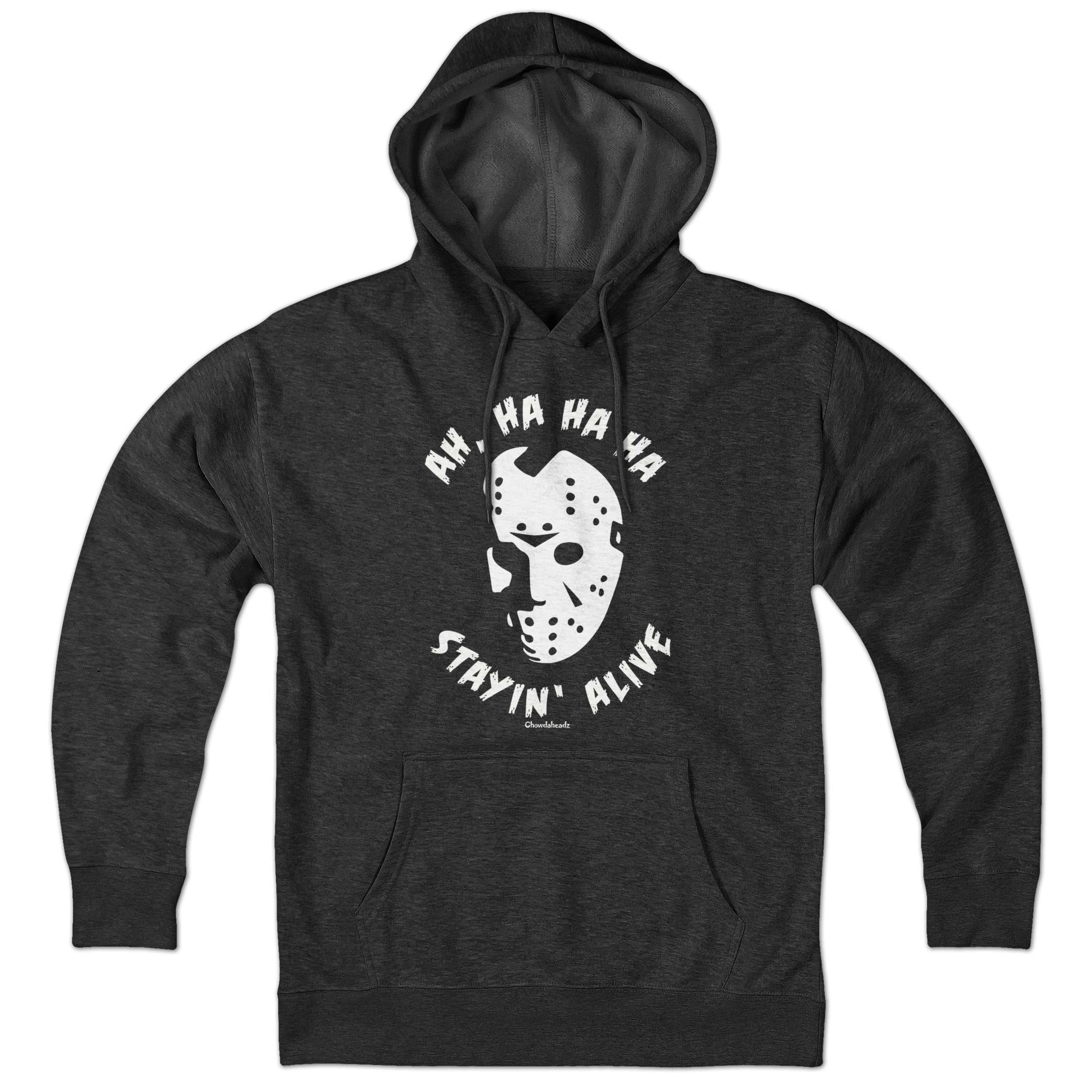 Ah, Ha, Ha, Ha, Stayin' Alive Hoodie