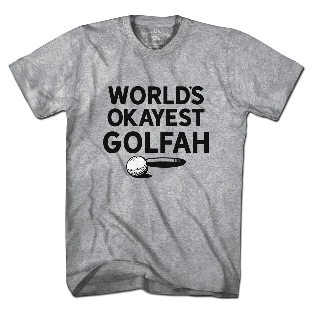 World's Okayest Golfah T-Shirt