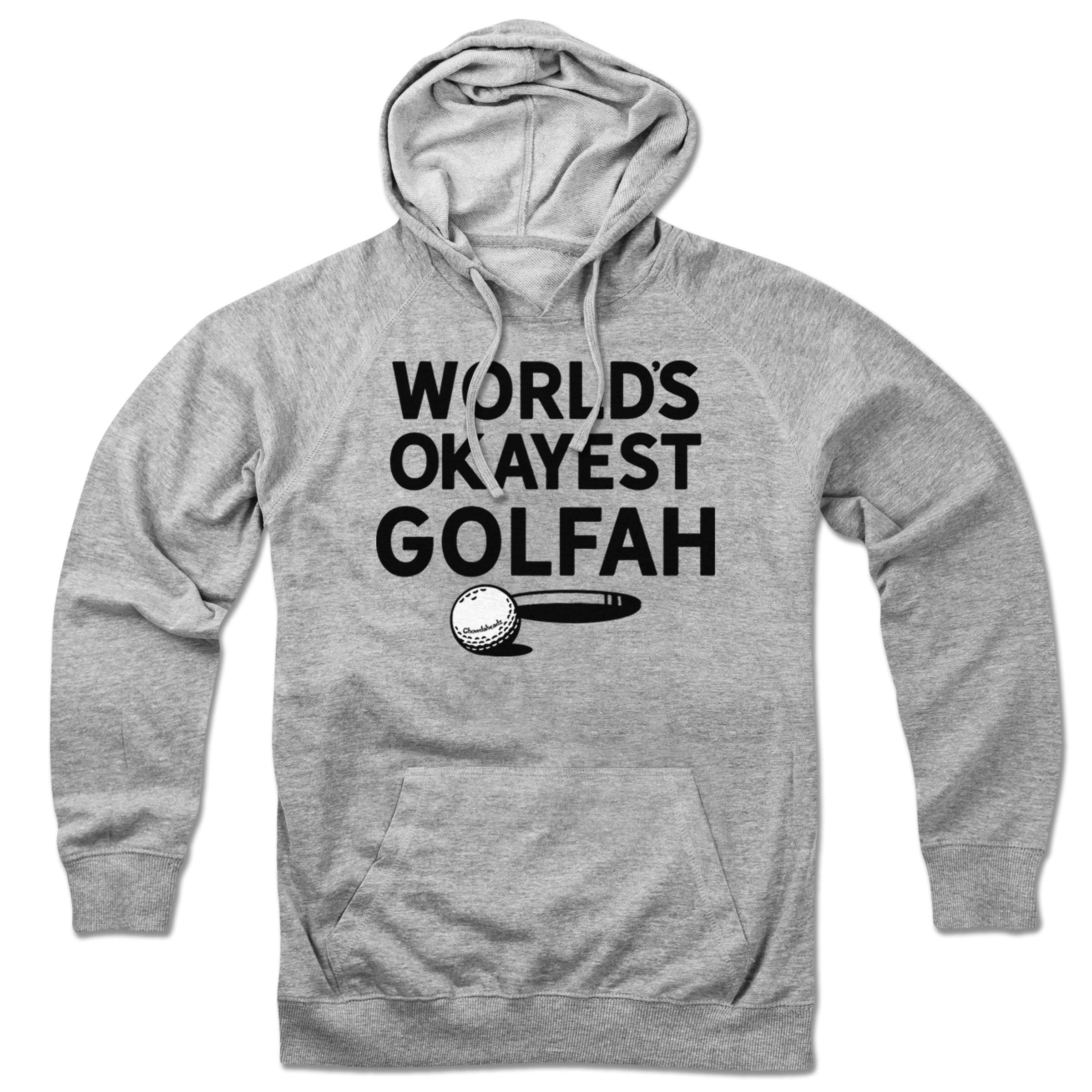 World's Okayest Golfah Hoodie