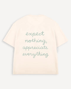 T-Shirt "Expect nothing, appreciate everything"
