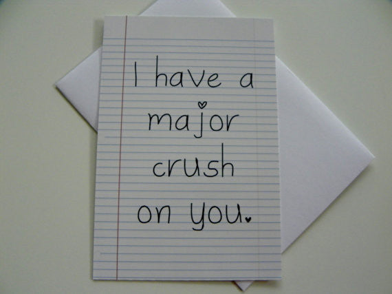Cute Valentine Card I Have a Major Crush On You – Define Design 11