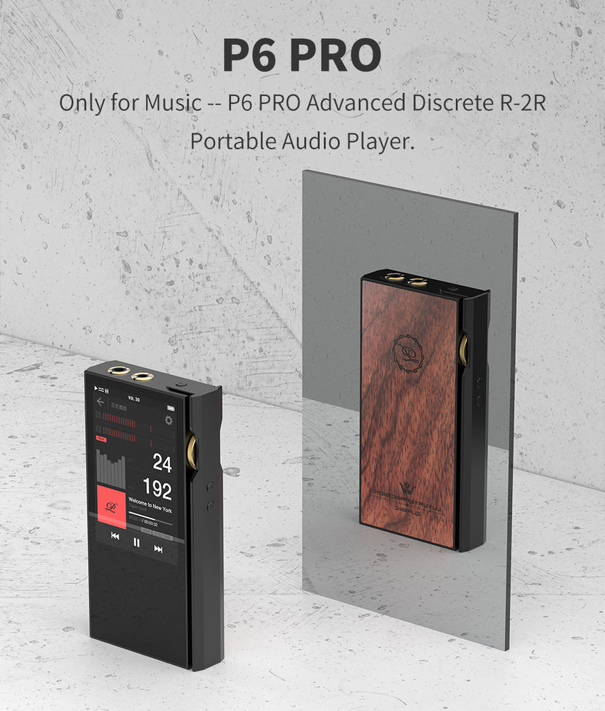 Luxury Precision P6 Pro Advanced Discrete R-2R Portable Audio Player