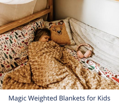 Magic Weighted Blankets for Kids