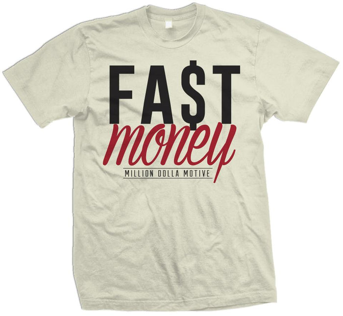 Fast Money Natural Sail T Shirt Million Dolla Motive