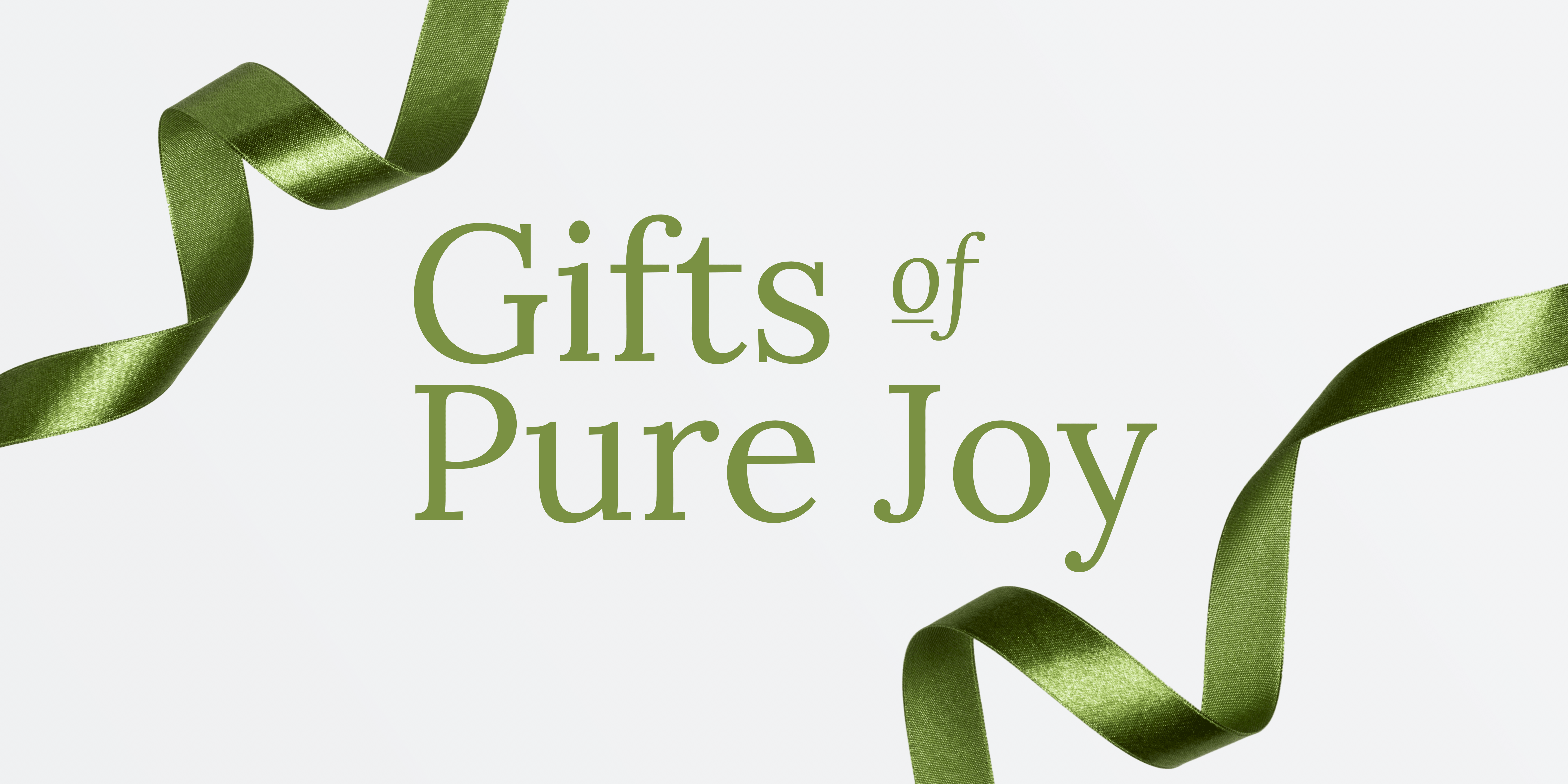 Gifts of Pure Joy