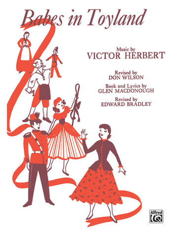 A poster for the operetta Babes in Toyland. it depicts two young human figures in red and black, and several toys in the same size and color scheme. They are drawn in the style of 1950s advertisement illlustrations. Above the image is the name of the operetta, and next to it is listed the writing and composing credits. 